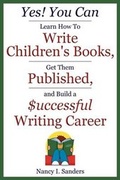 Cover: Yes! You Can Learn How to Write Children's Books, Get Them Published, and Build a Successful Writing Career - E & E Publishing