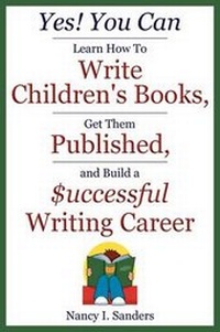 Enlarge image Cover: Yes! You Can Learn How to Write Children's Books, Get Them Published, and Build a Successful Writing Career - E & E Publishing