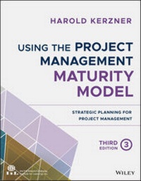 Enlarge image Cover: Using the Project Management Maturity Model - Wiley