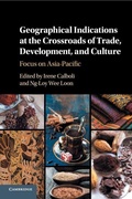 Cover: Geographical Indications at the Crossroads of Trade, Development, and Culture - Cambridge University Press
