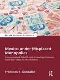 Cover: Mexico under Misplaced Monopolies - Routledge