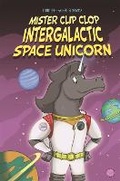 Cover: EDGE: Bandit Graphics: Mister Clip-Clop: Intergalactic Space Unicorn - Franklin Watts Ltd