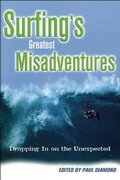 Cover: Surfing's Greatest Misadventures - Casagrande Press LLC