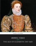 Cover: The Age of Elizabeth 1547-1603 - Charles River Editors