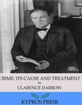 Cover: Crime: Its Cause and Treatment - Charles River Editors
