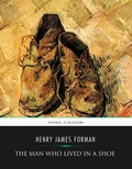 Cover: The Man Who Lived in a Shoe - Charles River Editors