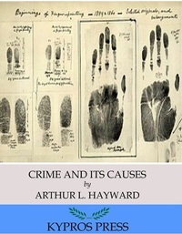 Enlarge image Cover: Crime and Its Causes - Charles River Editors