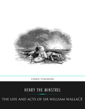 Cover: The Life and Acts of Sir William Wallace - Charles River Editors