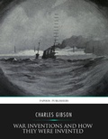 Cover: War Inventions and How They Were Invented - Charles River Editors
