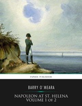 Cover: Napoleon at St. Helena Volume 1 of 2 - Charles River Editors