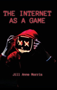 Abbildung von: The Internet as a Game - Parlor Press