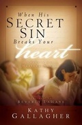 Cover: When His Secret Sin Breaks Your Heart - Pure Life Ministries