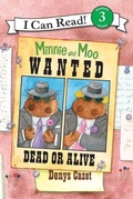 Cover: I Can Read3: Miinie And Moo: Wanted Dead Or Alive - HarperCollins