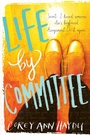 Cover: Life by Committee - HarperCollins