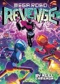 Cover: Mega Robo Bros 3: Mega Robo Revenge - David Fickling Books