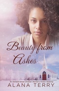 Cover: Beauty from Ashes (An Orchard Grove Christian Women's Fiction Novel) - Firstfruits Publishing