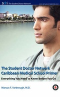 Cover: The Student Doctor Network Caribbean Medical School Primer - Medrounds Publications