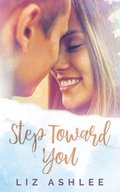 Cover: Step Toward You - Inkspell Publishing