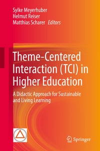 Enlarge image Cover: Theme-Centered Interaction (TCI) in Higher Education - Springer