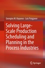 Cover: Solving Large-Scale Production Scheduling and Planning in the Process Industries - Springer