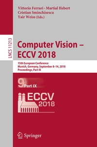 Enlarge image Cover: Computer Vision - ECCV 2018 - Springer