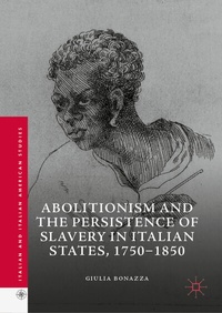 Abbildung von: Abolitionism and the Persistence of Slavery in Italian States, 1750-1850 - Palgrave Macmillan