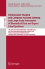 Cover: Intravascular Imaging and Computer Assisted Stenting and Large-Scale Annotation of Biomedical Data and Expert Label Synthesis - Springer