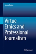 Cover: Virtue Ethics and Professional Journalism - Springer