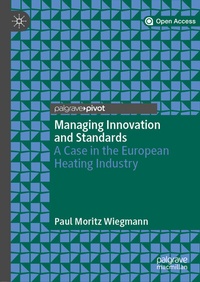 Abbildung von: Managing Innovation and Standards - Palgrave Pivot