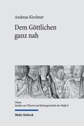Cover: Dem G&ouml;ttlichen ganz nah - Mohr Siebeck