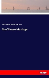 Enlarge image Cover: My Chinese Marriage - Hansebooks