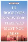 Cover: 111 Rooftops in New York That You Must Not Miss - Emons Verlag