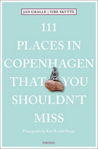 Abbildung von: 111 Places in Copenhagen That You Shouldn't Miss - Emons Verlag
