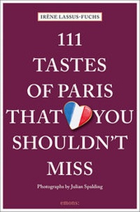 Abbildung von: 111 Tastes of Paris That You Shouldn't Miss - Emons Verlag