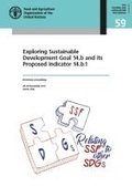 Cover: Exploring sustainable development goal 14.b and its proposed indicator 14.b.1 - Food & Agriculture Organization of the United Nations (FAO)