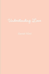 Enlarge image Cover: Understanding Love - Lulu.com