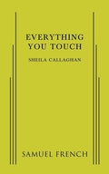 Cover: Everything You Touch - Samuel French Ltd
