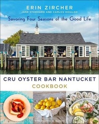 Abbildung von: CRU Oyster Bar Nantucket Cookbook - Saint Martin's Griffin,U.S.