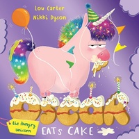 Abbildung von: Oscar the Hungry Unicorn Eats Cake - ORCHARD BOOKS