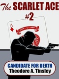Cover: The Scarlet Ace #2: A Candidate for Death - Wildside Press