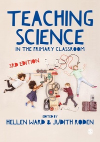 Enlarge image Cover: Teaching Science in the Primary Classroom - SAGE Publications Ltd