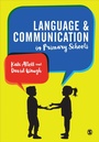 Cover: Language and Communication in Primary Schools - SAGE Publications Ltd