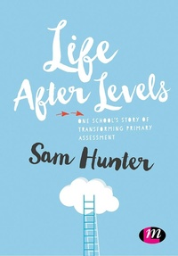 Enlarge image Cover: Life After Levels - Learning Matters Ltd