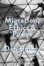 Cover: Migration, Ethics and Power - SAGE Publications Ltd