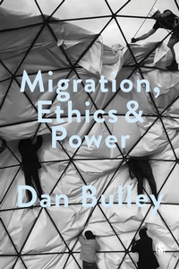 Enlarge image Cover: Migration, Ethics and Power - SAGE Publications Ltd