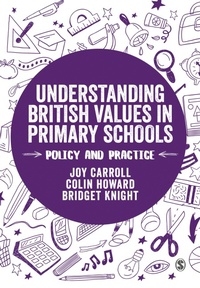 Enlarge image Cover: Understanding British Values in Primary Schools - Learning Matters Ltd