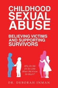 Cover: Childhood Sexual Abuse Believing Victims and Supporting Survivors - iUniverse