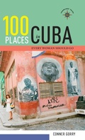 Cover: 100 Places in Cuba Every Woman Should Go - Travelers' Tales, Incorporated