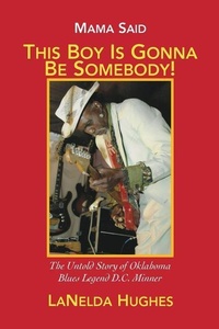 Abbildung von: Mama Said, 'This Boy's Gonna Be Somebody!' - Mongrel Empire Press
