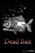 Cover: Dead Bait - Severed Press
